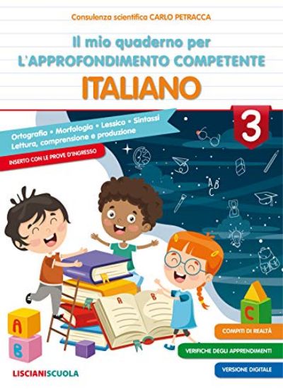 Immagine di MIO QUADERNO PER L`APPROFONDIMENTO COMPETENTE ITALIANO 3