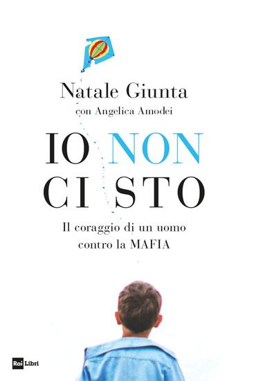 Immagine di IO NON CI STO! IL CORAGGIO DI UN UOMO (E GRANDE CHEF) CONTRO LA MAFIA