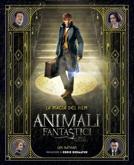 Immagine di ANIMALI FANTASTICI E DOVE TROVARLI. LA MAGIA DEL FILM. EDIZ. ILLUSTRATA