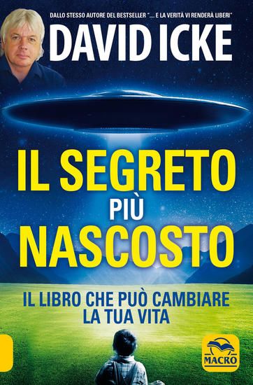 Immagine di SEGRETO PIU` NASCOSTO. IL LIBRO CHE PUO` CAMBIARE LA TUA VITA (IL)