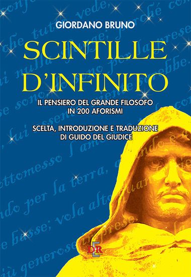 Immagine di SCINTILLE D`INFINITO. IL PENSIERO DEL GRANDE FILOSOFO IN 200 AFORISMI