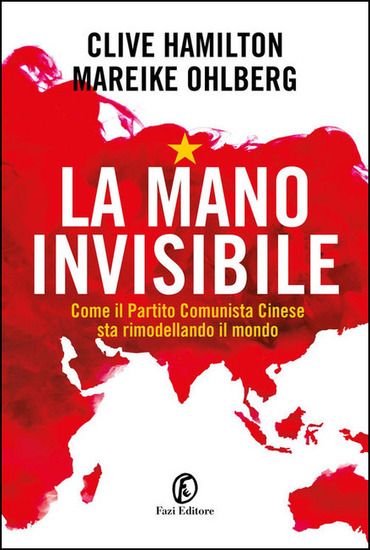 Immagine di MANO INVISIBILE. COME IL PARTITO COMUNISTA CINESE... (LA)