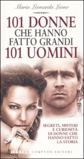 Immagine di 101 DONNE CHE HANNO FATTO GRANDI 101 UOMINI