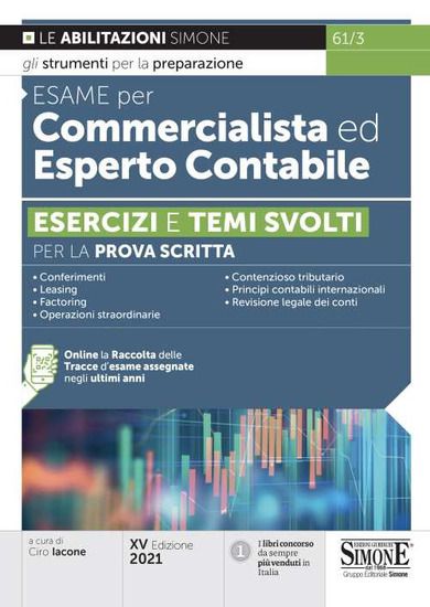 Immagine di ESAME PER COMMERCIALISTA ED ESPERTO CONTABILE. ESERCIZI E TEMI SVOLTI PER LA PROVA SCRITTA 2021