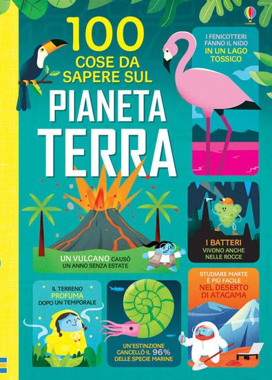 Immagine di 100 COSE DA SAPERE SUL PIANETA TERRA