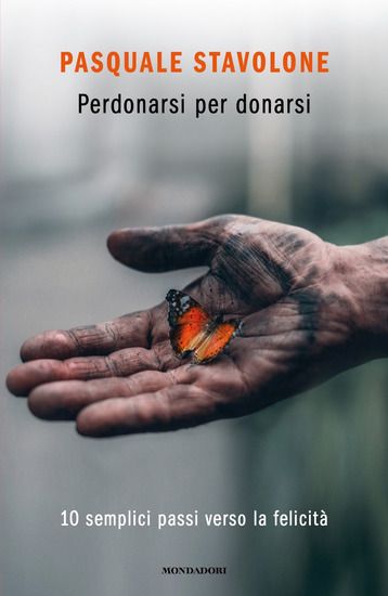 Immagine di PERDONARSI PER DONARSI. 10 SEMPLICI PASSI VERSO LA FELICITA`