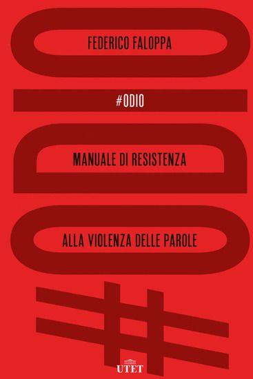 Immagine di #ODIO. MANUALE DI RESISTENZA ALLA VIOLENZA DELLE PAROLE