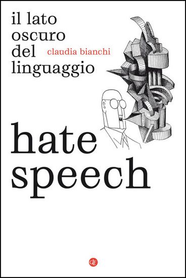 Immagine di HATE SPEECH. IL LATO OSCURO DEL LINGUAGGIO