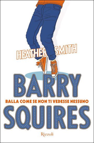 Immagine di BARRY SQUIRES. BALLA COME SE NON TI VEDESSE NESSUNO