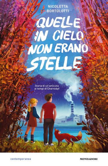 Immagine di QUELLE IN CIELO NON ERANO STELLE. STORIA DI UN`AMICIZIA AI TEMPI DI CHERNOBYL