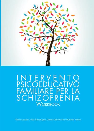 Immagine di INTERVENTO PSICOEDUCATIVO FAMILIARE PER LA SCHIZOFRENIA. WORKBOOK (L`)