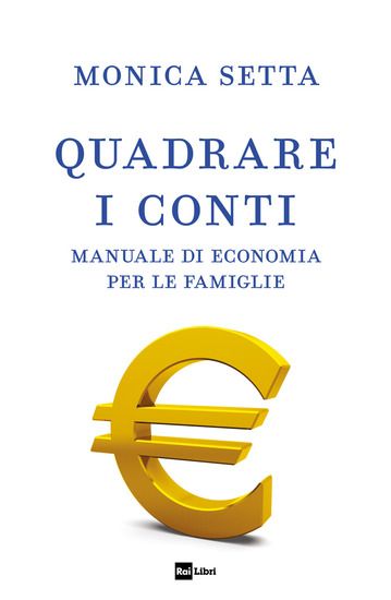 Immagine di QUADRARE I CONTI. MANUALE DI ECONOMIA PER LE FAMIGLIE