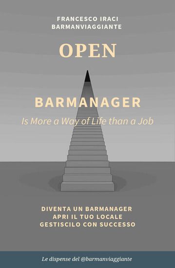 Immagine di BAR MANAGER - OPEN. LA DISPENSA DEL @BARMANVIAGGIANTE