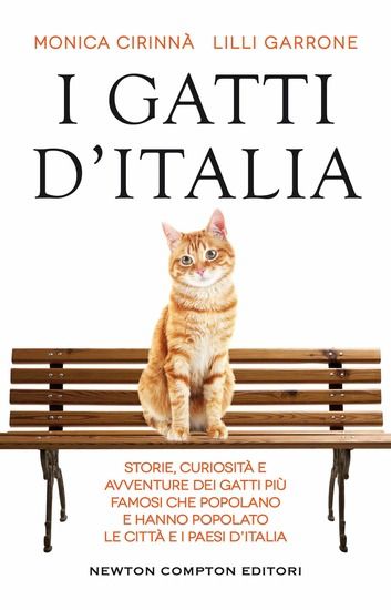 Immagine di GATTI D`ITALIA. STORIE, CURIOSITA` E AVVENTURE DEI GATTI PIU` FAMOSI CHE POPOLANO E HANNO POPOLA...