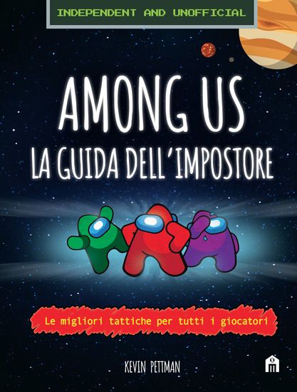 Immagine di AMONG US. IL MANUALE DELL`IMPOSTORE. LE MIGLIORI TATTICHE PER TUTTI I GIOCATORI