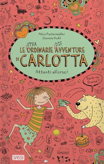 Immagine di CARLOTTA. ATTENTI ALL`ORSO!  LE (STRA)ORDINARIE (DIS)AVVENTURE DI CARLOTTA