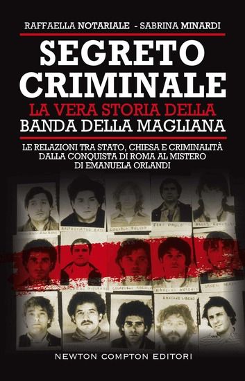 Immagine di SEGRETO CRIMINALE. LA VERA STORIA DELLA BANDA DELLA MAGLIANA