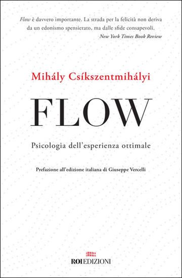 Immagine di FLOW. PSICOLOGIA DELL`ESPERIENZA OTTIMALE