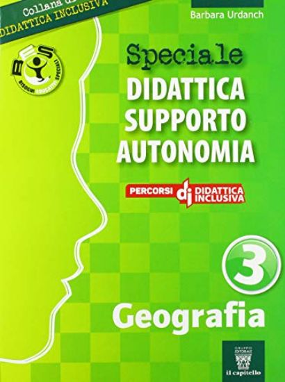 Immagine di GEOGRAFIA 3 - PERCORSI DI DIDATTICA INCLUSIVA PER LA SCUOLA - VOLUME 3