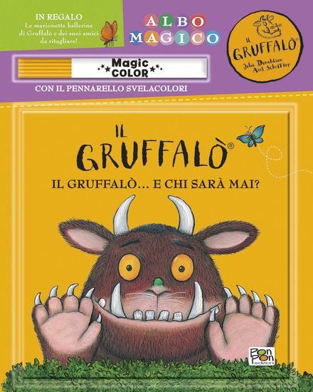 Immagine di GRUFFALO`... CHI SARA` MAI? IL GRUFFALO`. ALBO MAGICO. EDIZ. A COLORI. CON GADGET (UN)