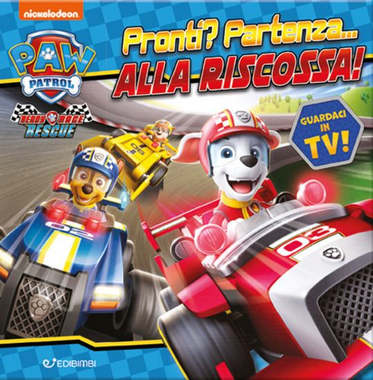 Immagine di PRONTI? PARTENZA... ALLA RISCOSSA! PAW PATROL. EDIZ. A COLORI