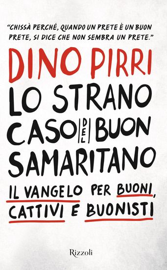 Immagine di STRANO CASO DEL BUON SAMARITANO. IL VANGELO PER BUONI, CATTIVI E BUONISTI (LO)