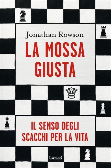 Immagine di MOSSA GIUSTA. IL SENSO DEGLI SCACCHI PER LA VITA (LA)