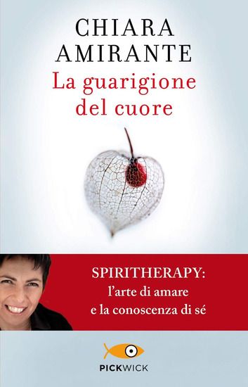 Immagine di GUARIGIONE DEL CUORE. SPIRITHERAPY: L`ARTE DI AMARE E LA CONOSCENZA DI SE` (LA)