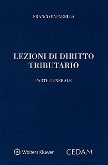 Immagine di LEZIONI DI DIRITTO TRIBUTARIO. PARTE GENERALE