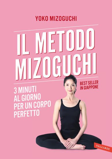 Immagine di METODO MIZOGUCHI. 3 MINUTI AL GIORNO PER UN CORPO PERFETTO (IL)