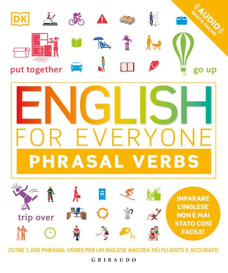 Immagine di ENGLISH FOR EVERYONE. ENGLISH PHRASAL VERBS. CON FILE AUDIO PER IL DOWNLOAD