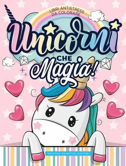 Immagine di UNICORNI CHE MAGIA! LIBRI ANTISTRESS DA COLORARE