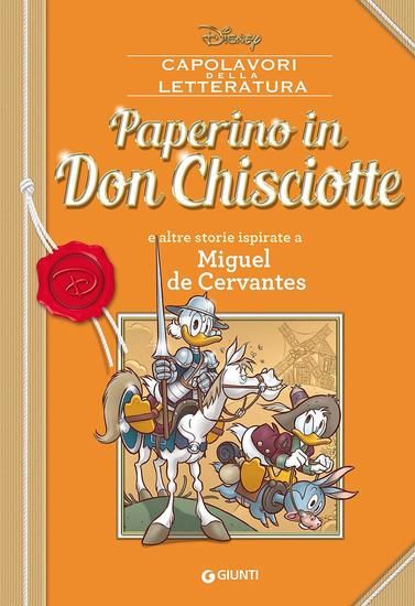 Immagine di PAPERINO IN DON CHISCIOTTE E ALTRE STORIE ISPIRATE A MIGUEL DE CERVANTES