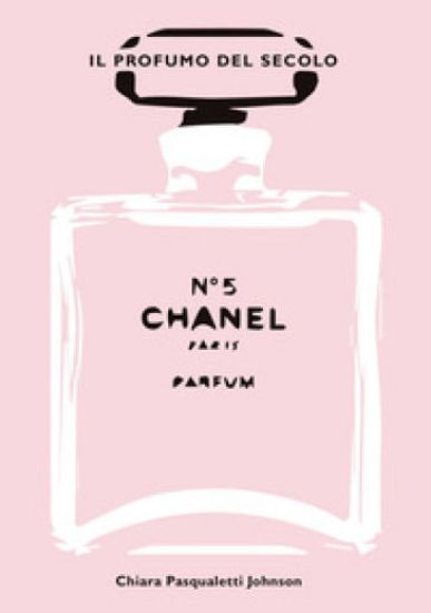 Immagine di CHANEL N° 5. IL PROFUMO DEL SECOLO