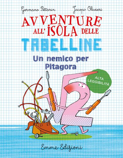 Immagine di NEMICO PER PITAGORA. AVVENTURE ALL`ISOLA DELLE TABELLINE (UN)