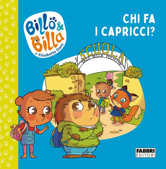 Immagine di CHI FA I CAPRICCI? BILLO E BILLA. EDIZ. A COLORI