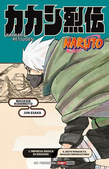 Immagine di IMPRESA EROICA DI KAKASHI IL SESTO HOKAGE E IL RAGAZZO RINUNCIATARIO. NARUTO (L`)