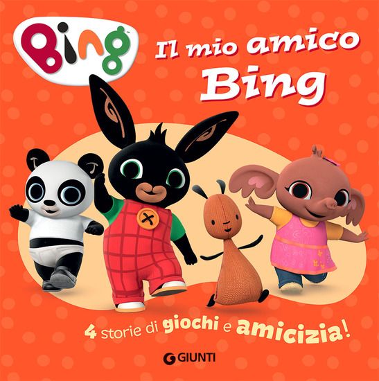 Immagine di MIO AMICO BING. 4 STORIE DI GIOCHI E AMICIZIA! (IL)