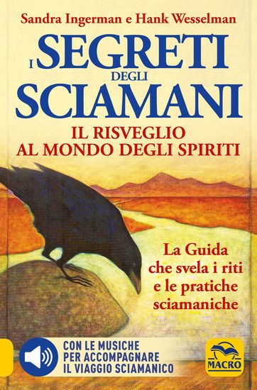 Immagine di SEGRETI DEGLI SCIAMANI. IL RISVEGLIO AL MONDO DEGLI SPIRITI. (I)