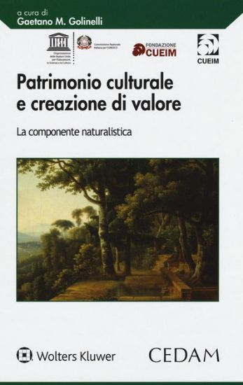 Immagine di PATRIMONIO CULTURALE E CREAZIONE DI VALORE. LA COMPONENTE NATURALISTICA