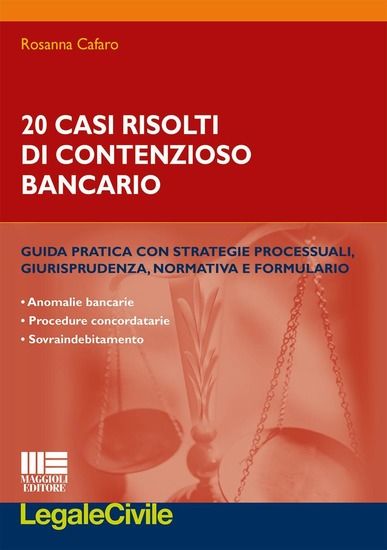 Immagine di 20 CASI RISOLTI DI CONTENZIOSO BANCARIO