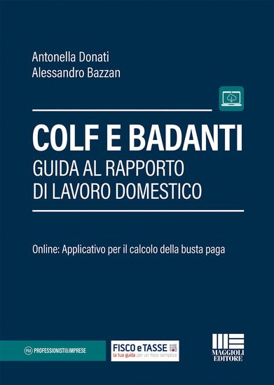 Immagine di COLF E BADANTI. GUIDA AL RAPPORTO DI LAVORO DOMESTICO