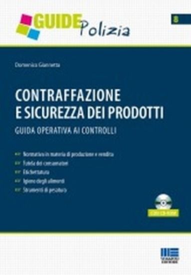 Immagine di CONTRAFFAZIONE E SICUREZZA DEI PRODOTTI. GUIDA OPERATIVA AI CONTROLLI. CON CD-ROM