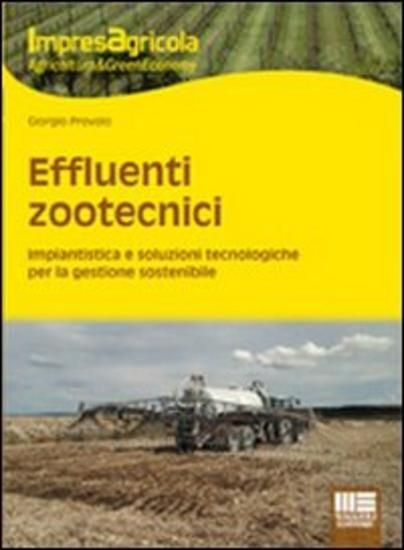 Immagine di EFFLUENTI ZOOTECNICI. IMPIANTISTICA E SOLUZIONI TECNOLOGICHE PER LA GESTIONE SOSTENIBILE