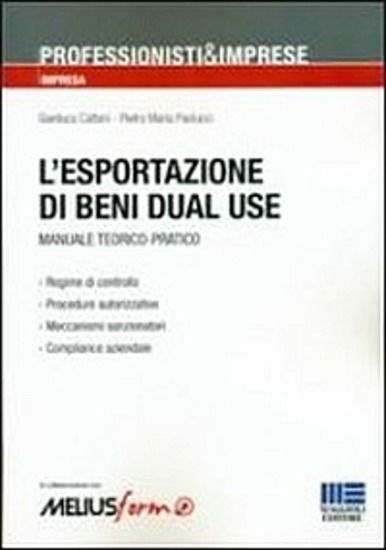 Immagine di ESPORTAZIONE DEI BENI DUAL USE. MANUALE TEORICO-PRATICO (L`)