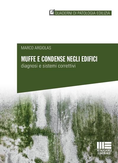 Immagine di MUFFE E CONDENSE NEGLI EDIFICI. DIAGNOSI E SISTEMI CORRETTIVI