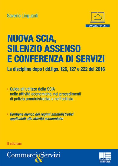 Immagine di SCIA, IL SILENZIO ASSENSO E CONFERENZA DI SERVIZI. LA NUOVA DISCIPLINA DOPO I DECRETI ATTUATIVI ...