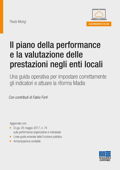 Immagine di PIANO DELLA PERFORMANCE E LA VALUTAZIONE DELLE PRESTAZIONI NEGLI ENTI LOCALI (IL)