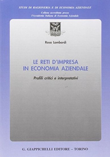 Immagine di RETI D`IMPRESA IN ECONOMIA AZIENDALE. PROFILI CRITICI E INTERPRETATIVI (LE)