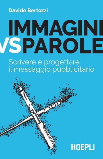 Immagine di IMMAGINI VS PAROLE. SCRIVERE E PROGETTARE IL MESSAGGIO PUBBLICITARIO